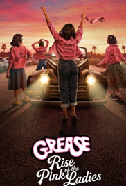 Grease: Rise of the Pink Ladies 
